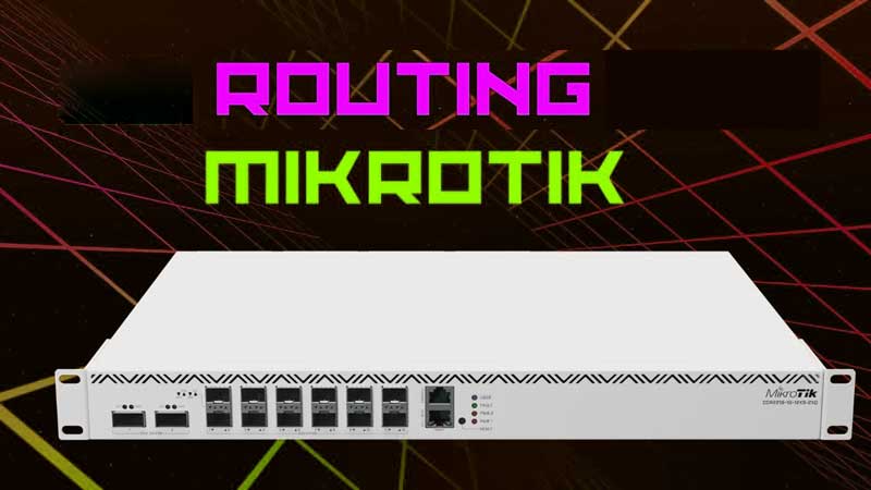 آشنایی کامل با گزینههای Routing میکروتیک Routing میکروتیک
